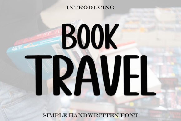 Book Travel: A Handwritten Font for Timeless Design Projects