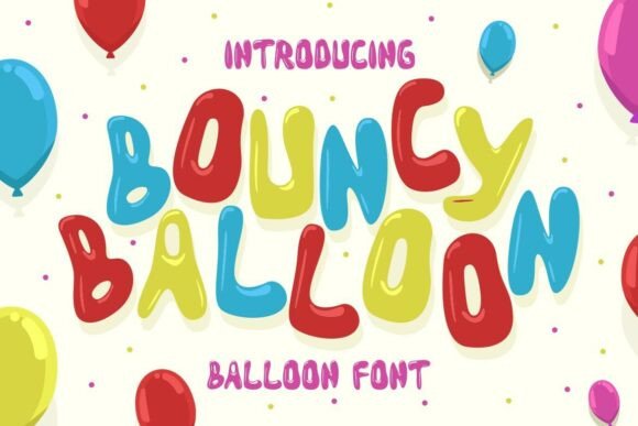 Bouncy Balloon: A Playful Typeface for Joyful Design