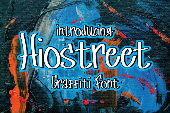 Hiostreet: The Ultimate Graffiti Font for Urban and Street Art Designs
