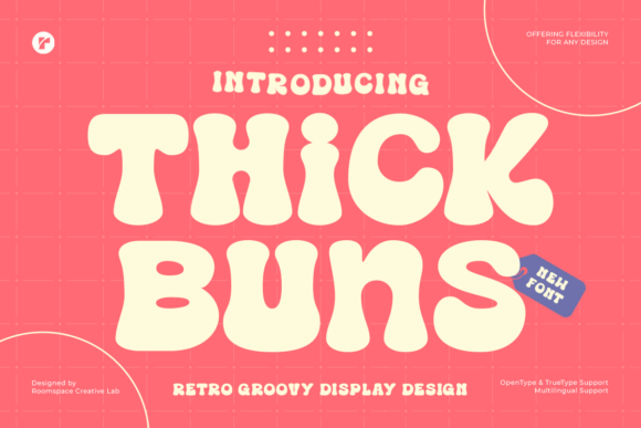 Thick Buns: A Bold, Retro-Inspired Font for Playful Design Projects
