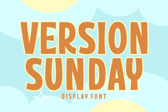 Version Sunday: A Bold Whimsical Display Font for Authentic Design